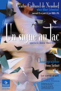 Un signe au lac - spectacle danse-théâtre - Irena Tatiboit - Artiste peintre, chorégraphe et éditrice à Strasbourg