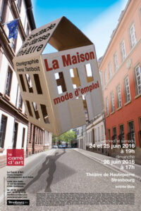 La maison mode d'emploi - spectacle danse-théâtre - Irena Tatiboit -Artiste peintre, chorégraphe et éditrice à Strasbourg