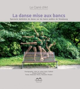 La danse mise aux bancs - livre - éditions Bourg b-Blanc - Irena Tatiboit -Artiste peintre, chorégraphe et éditrice à Strasbourg